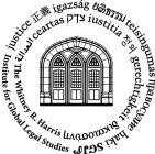 THE WHITNEY R. HARRIS INSTITUTE FOR GLOBAL LEGAL STUDIES JUSTICE