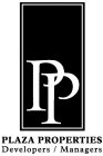 PP PLAZA PROPERTIES DEVELOPERS / MANAGERS