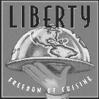 LIBERTY FREEDOM OF CUISINE