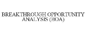 BREAKTHROUGH OPPORTUNITY ANALYSIS (BOA)