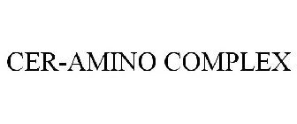 CER-AMINO COMPLEX