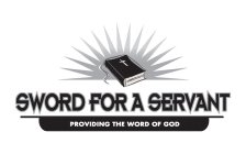 SWORD FOR A SERVANT PROVIDING THE WORD OF GOD
