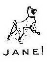 JANE!