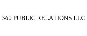 360 PUBLIC RELATIONS LLC