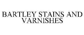 BARTLEY STAINS AND VARNISHES