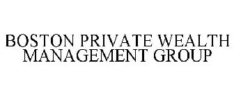 BOSTON PRIVATE WEALTH MANAGEMENT GROUP