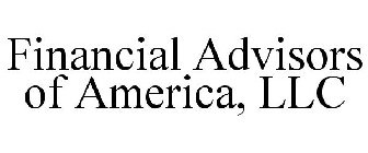 FINANCIAL ADVISORS OF AMERICA, LLC