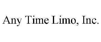 ANY TIME LIMO, INC.