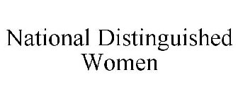 NATIONAL DISTINGUISHED WOMEN