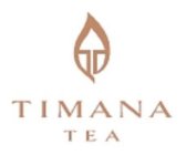 TT TIMANA TEA