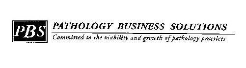 PBS PATHOLOGY BUSINESS SOLUTIONS COMMITED TO THE VIABILITY AND GROWTH OF PATHOLOGY PRACTICES