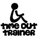 TIME OUT TRAINER