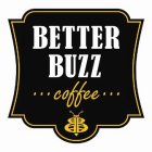 BETTER BUZZ...COFFEE...