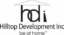 HDI HILLTOP DEVELOPMENT INC BE AT HOME