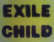 EXILE CHILD