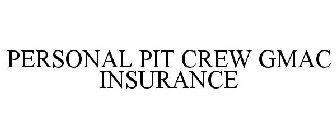 PERSONAL PIT CREW GMAC INSURANCE