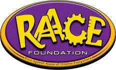 RAACE FOUNDATION RACE AGAINST ABUSE OF CHILDREN EVERYWHERE