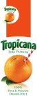 TROPICANA PURE PREMIUM 100% PURE & NATURAL ORANGE JUICE