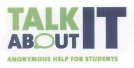 TALK ABOUT IT ANONYMOUS HELP FOR STUDENTS