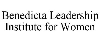 BENEDICTA LEADERSHIP INSTITUTE FOR WOMEN
