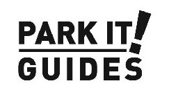 PARK IT! GUIDES