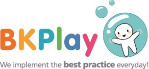 BKPLAY WE IMPLEMENT THE BEST PRACTICE EVERYDAY!