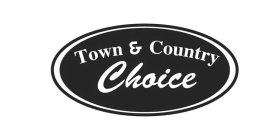 TOWN & COUNTRY CHOICE