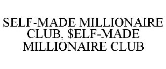 SELF-MADE MILLIONAIRE CLUB, $ELF-MADE MILLIONAIRE CLUB