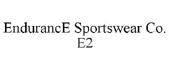 ENDURANCE SPORTSWEAR CO. E2