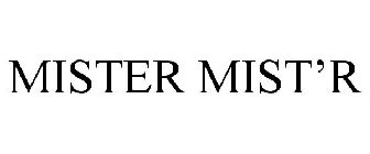 MISTER MIST'R