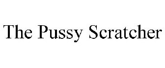 THE PUSSY SCRATCHER