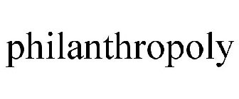 PHILANTHROPOLY