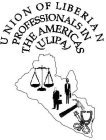 UNION OF LIBERIAN PROFESSIONALS IN THE AMERICAS (ULIPA)