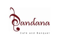 DANDANA CAFÉ AND BANQUET