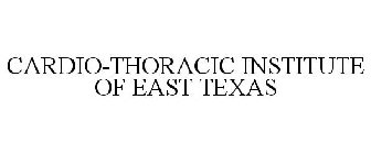 CARDIO-THORACIC INSTITUTE OF EAST TEXAS