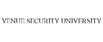 VENUE SECURITY UNIVERSITY