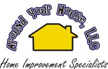 AROUND YOUR HOUSE, LLC HOME IMPROVEMENT SPECIALISTS