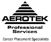 AEROTEK PROFESSIONAL SERVICES CAREER PLACEMENT SPECIALISTS