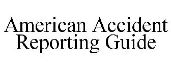AMERICAN ACCIDENT REPORTING GUIDE