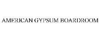 AMERICAN GYPSUM BOARDROOM