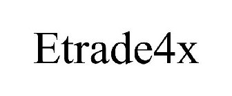 ETRADE4X