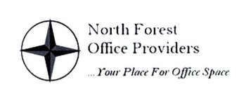 NORTH FOREST OFFICE PROVIDERS ...YOUR PLACE FOR OFFICE SPACE