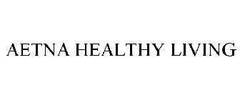 AETNA HEALTHY LIVING