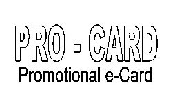 PRO - CARD PROMOTIONAL E-CARD