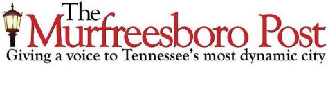 THE MURFREESBORO POST GIVING A VOICE TO TENNESSEE'S MOST DYNAMIC CITY
