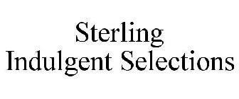 STERLING INDULGENT SELECTIONS