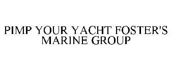 PIMP YOUR YACHT FOSTER'S MARINE GROUP