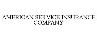 AMERICAN SERVICE INSURANCE COMPANY