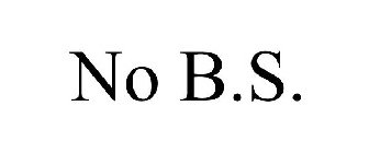 NO B.S.