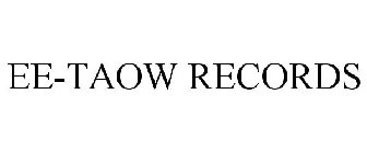 EE-TAOW RECORDS